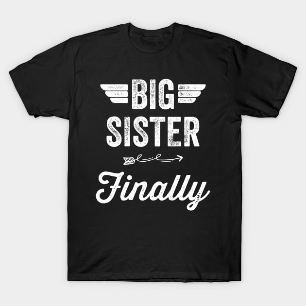 Big Sister Finally T-Shirt by captainmood